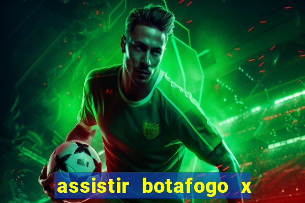 assistir botafogo x gremio futemax